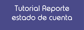 Tutorial reporte estado de cuenta